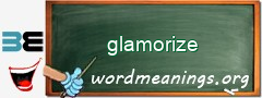 WordMeaning blackboard for glamorize